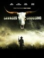 Фильм «Savages Crossing» смотреть онлайн фильм в хорошем качестве 720p