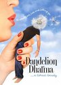 «Dandelion Dharma» трейлер фильма в хорошем качестве 1080p