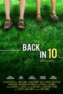 Фильм «Back in 10» смотреть онлайн фильм в хорошем качестве 720p