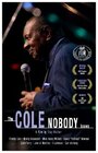 Фильм «The Cole Nobody Knows» скачать бесплатно в хорошем качестве без регистрации и смс 1080p