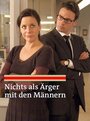 Фильм «Nichts als Ärger mit den Männern» смотреть онлайн фильм в хорошем качестве 720p