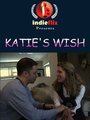 «Katie's Wish» кадры фильма в хорошем качестве