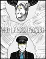 Фильм «The Black Facade» смотреть онлайн фильм в хорошем качестве 720p