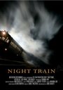 Фильм «Night Train» смотреть онлайн фильм в хорошем качестве 720p