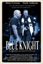 «Blue Knight» трейлер фильма в хорошем качестве 1080p