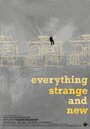 «Everything Strange and New» трейлер фильма в хорошем качестве 1080p