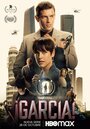 «Гарсиа!» трейлер сериала в хорошем качестве 1080p