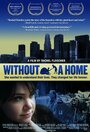 «Without a Home» трейлер фильма в хорошем качестве 1080p