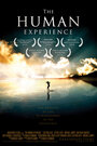 Фильм «The Human Experience» смотреть онлайн фильм в хорошем качестве 1080p