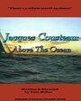 Jacques Cousteau: Above the Ocean