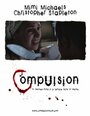 «Compulsion» кадры фильма в хорошем качестве