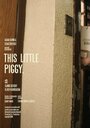 Фильм «This Little Piggy» скачать бесплатно в хорошем качестве без регистрации и смс 1080p