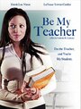 Фильм «Be My Teacher» смотреть онлайн фильм в хорошем качестве 720p