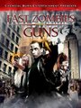 Фильм «Fast Zombies with Guns» смотреть онлайн фильм в хорошем качестве 720p