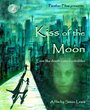 Фильм «Kiss of the Moon» смотреть онлайн фильм в хорошем качестве 720p