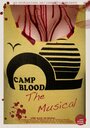 Фильм «Camp Blood: The Musical» смотреть онлайн фильм в хорошем качестве 720p