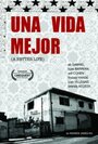 Фильм «Una vida mejor» смотреть онлайн фильм в хорошем качестве 720p