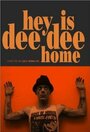 Фильм «Hey! Is Dee Dee Home?» смотреть онлайн фильм в хорошем качестве 720p