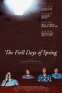 «The First Days of Spring» трейлер фильма в хорошем качестве 1080p