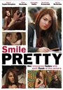 «Smile Pretty» трейлер фильма в хорошем качестве 1080p