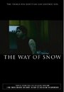 Фильм «The Way of Snow» смотреть онлайн фильм в хорошем качестве 720p