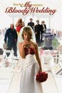 Фильм «My Bloody Wedding» смотреть онлайн фильм в хорошем качестве 720p