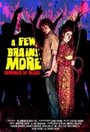 Фильм «A Few Brains More» смотреть онлайн фильм в хорошем качестве 720p