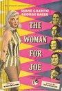 Фильм «The Woman for Joe» скачать бесплатно в хорошем качестве без регистрации и смс 1080p