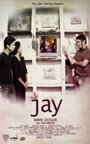 Фильм «Jay» скачать бесплатно в хорошем качестве без регистрации и смс 1080p