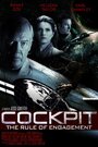 Фильм «Cockpit: The Rule of Engagement» смотреть онлайн фильм в хорошем качестве 1080p