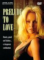 Фильм «Prelude to Love» смотреть онлайн фильм в хорошем качестве 1080p