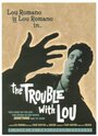 The Trouble with Lou