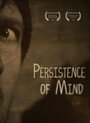 Persistence of Mind