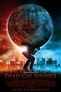 Фильм «Dead Cat Bounce» скачать бесплатно в хорошем качестве без регистрации и смс 1080p