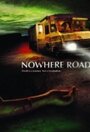 Фильм «Nowhere Road» смотреть онлайн фильм в хорошем качестве 1080p