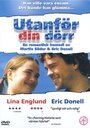 Фильм «Utanför din dörr» смотреть онлайн фильм в хорошем качестве 720p