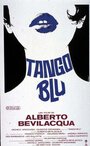 Фильм «Tango blu» скачать бесплатно в хорошем качестве без регистрации и смс 1080p