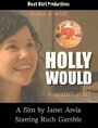 Фильм «Holly Would» смотреть онлайн фильм в хорошем качестве 1080p