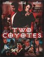 «Two Coyotes» трейлер фильма в хорошем качестве 1080p