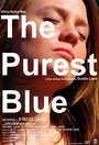 «The Purest Blue» трейлер фильма в хорошем качестве 1080p