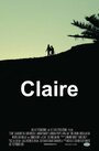 Фильм «Claire» скачать бесплатно в хорошем качестве без регистрации и смс 1080p