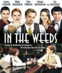 Фильм «In the Weeds» смотреть онлайн фильм в хорошем качестве 720p