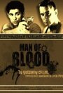 Фильм «Man of Blood» смотреть онлайн фильм в хорошем качестве 1080p