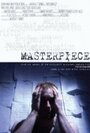 Фильм «Masterpiece» смотреть онлайн фильм в хорошем качестве 720p