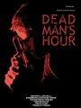 Фильм «Dead Man's Hour» смотреть онлайн фильм в хорошем качестве 720p