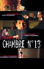 Фильм «La chambre no 13» смотреть онлайн фильм в хорошем качестве 720p