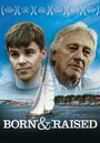 Фильм «Born & Raised» смотреть онлайн фильм в хорошем качестве 720p