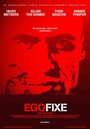 «Egofixe» трейлер фильма в хорошем качестве 1080p