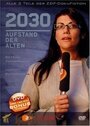 Фильм «2030 - Aufstand der Alten» смотреть онлайн фильм в хорошем качестве 1080p