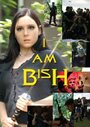 Фильм «I Am Bish» смотреть онлайн фильм в хорошем качестве 720p